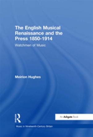 Cover of the book The English Musical Renaissance and the Press 1850-1914: Watchmen of Music by H.J. Eysenck, S. Rachman