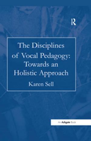 Cover of the book The Disciplines of Vocal Pedagogy: Towards an Holistic Approach by Merrill E. Marcy, Joan P. Gipe, Nancy L. Cecil