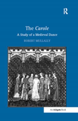 Cover of the book The Carole: A Study of a Medieval Dance by 