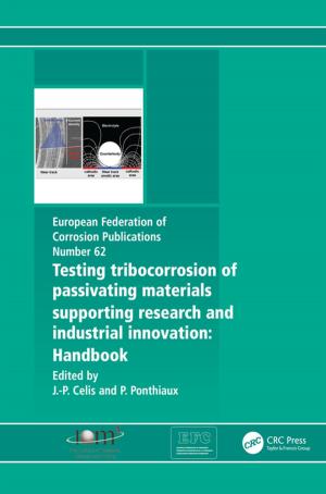 Cover of the book Testing Tribocorrosion of Passivating Materials Supporting Research and Industrial Innovation by Xincheng Zhang