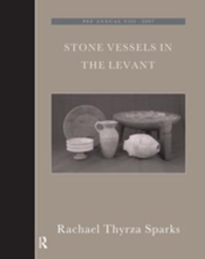 Cover of the book Stone Vessels in the Levant by lena Rustin, Frances Cook, Willie Botterill, Cherry Hughes, Elaine Kelman