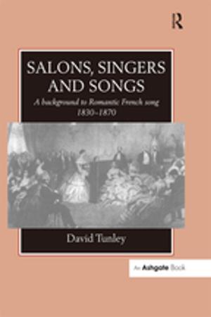 Cover of the book Salons, Singers and Songs by Jeff Leinaweaver