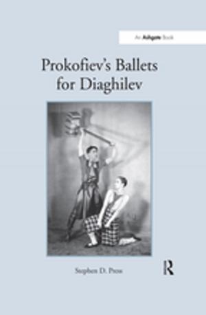 Cover of the book Prokofiev's Ballets for Diaghilev by Kim Knott, Elizabeth Poole