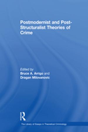 Book cover of Postmodernist and Post-Structuralist Theories of Crime