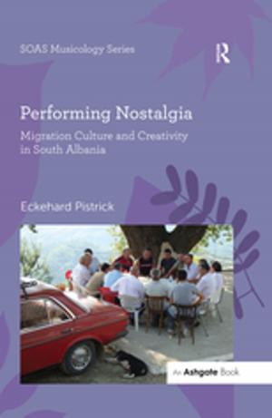 Cover of the book Performing Nostalgia: Migration Culture and Creativity in South Albania by David Milman