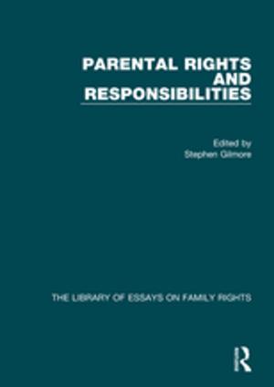 Cover of the book Parental Rights and Responsibilities by Gideon van Riet