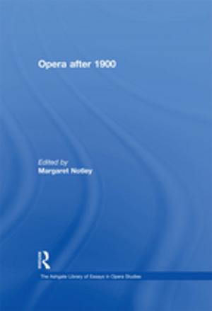 Cover of the book Opera after 1900 by Jeffrey Scheuer