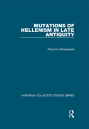 Cover of the book Mutations of Hellenism in Late Antiquity by Vernon K. Robbins
