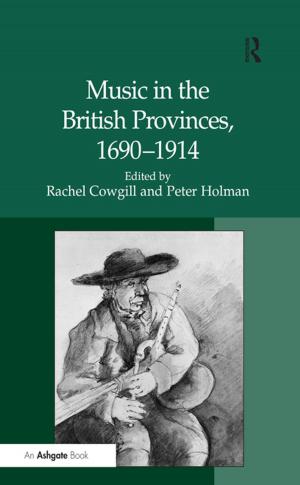 bigCover of the book Music in the British Provinces, 1690-1914 by 
