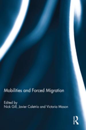 Cover of the book Mobilities and Forced Migration by Kimberly McDonald, Linda Hite