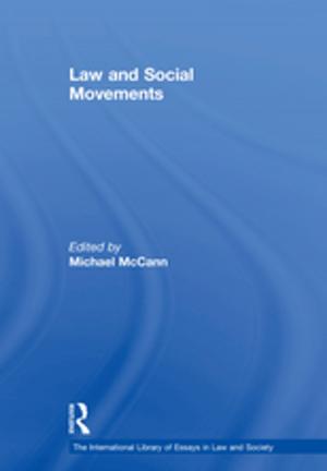 Cover of the book Law and Social Movements by Rob Watts, Judith Bessant, Richard Hil