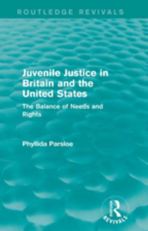 Cover of the book Juvenile Justice in Britain and the United States by Javier A. Reyes, W. Charles Sawyer