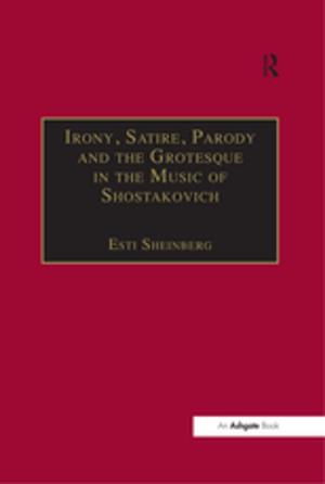 Cover of the book Irony, Satire, Parody and the Grotesque in the Music of Shostakovich by Linda Wong, Lynn T. White, III, Gui Shixun