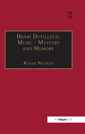 Cover of the book Henri Dutilleux: Music - Mystery and Memory by Sandy Rapp