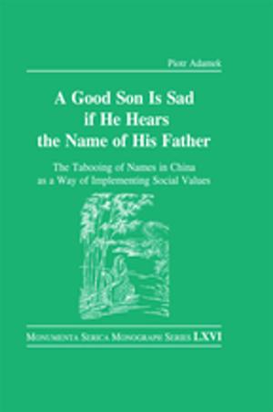 Cover of the book Good Son is Sad If He Hears the Name of His Father by Paul Hollander