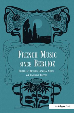 Cover of the book French Music Since Berlioz by Scott Buchanan
