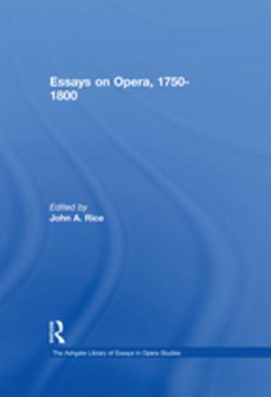 Cover of the book Essays on Opera, 1750-1800 by Heidi Safia Mirza