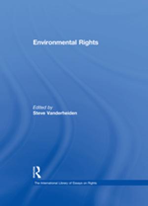 Cover of the book Environmental Rights by Bill Ashcroft, Gareth Griffiths, Helen Tiffin