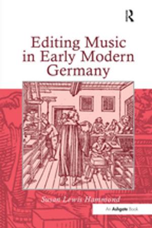 Cover of the book Editing Music in Early Modern Germany by 