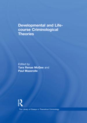 Cover of the book Developmental and Life-course Criminological Theories by David Bohm, Basil J. Hiley