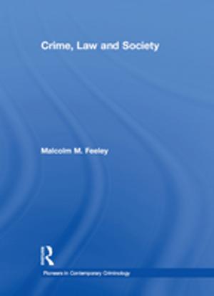 Cover of the book Crime, Law and Society by Jeffrey Balmer, Michael T. Swisher