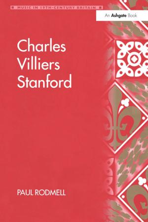Cover of the book Charles Villiers Stanford by Richard Dunne, E.C. Wragg, Prof E C Wragg