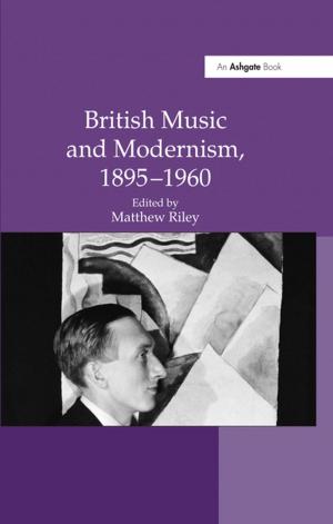 Cover of the book British Music and Modernism, 1895-1960 by Heather Deegan