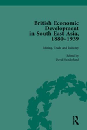 Book cover of British Economic Development in South East Asia, 1880 - 1939, Volume 2