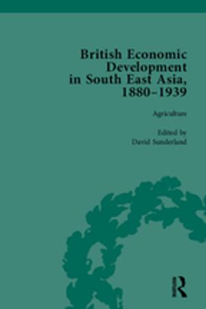 Book cover of British Economic Development in South East Asia, 1880 - 1939, Volume 1