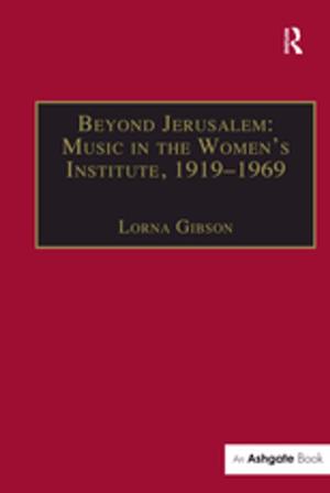 Cover of the book Beyond Jerusalem: Music in the Women's Institute, 1919-1969 by Sherin Wing