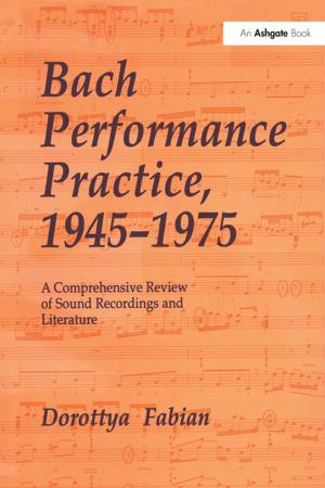 Cover of the book Bach Performance Practice, 1945-1975 by Jan Harris, Paul Taylor