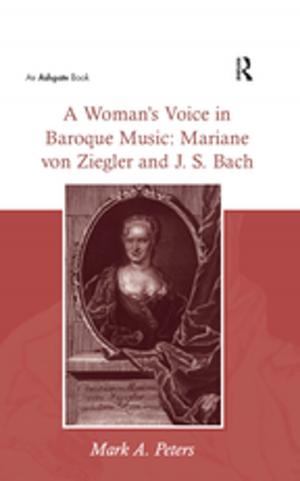Cover of the book A Woman's Voice in Baroque Music: Mariane von Ziegler and J.S. Bach by I. William Zartman