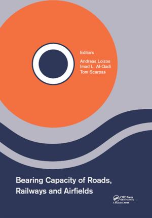 Cover of the book Bearing Capacity of Roads, Railways and Airfields by Jane Lynch, Senthill Nachimuthu