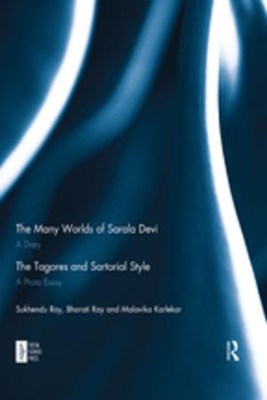 Cover of the book The Many Worlds of Sarala Devi: A Diary & The Tagores and Sartorial Style: A Photo Essay by Paul Long