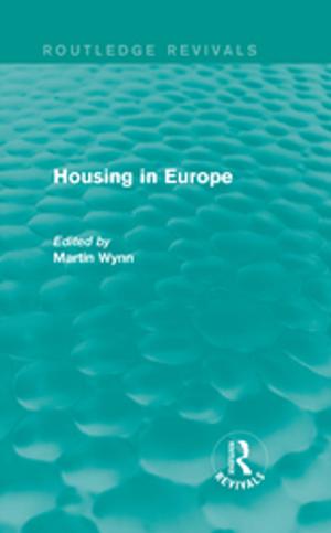 Cover of the book Routledge Revivals: Housing in Europe (1984) by Anne Veronica Witchard