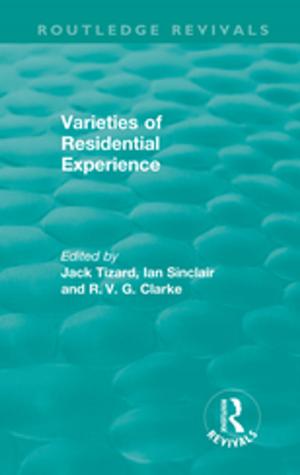 Cover of the book Routledge Revivals: Varieties of Residential Experience (1975) by 