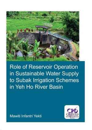 Cover of the book Role of Reservoir Operation in Sustainable Water Supply to Subak Irrigation Schemes in Yeh Ho River Basin by 