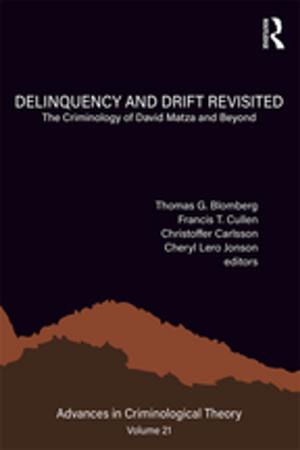 Cover of the book Delinquency and Drift Revisited, Volume 21 by Teresa L. Scheid