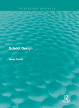 Cover of the book Routledge Revivals: School Design (1994) by Oliver Knight, David Benson