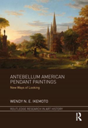 Cover of the book Antebellum American Pendant Paintings by Jon Stobart, Andrew Hann, Victoria Morgan