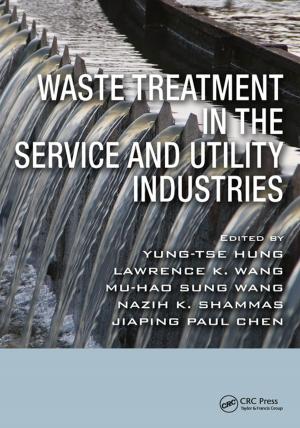 Cover of the book Waste Treatment in the Service and Utility Industries by Mark A. Nash, Sheila R. Poling