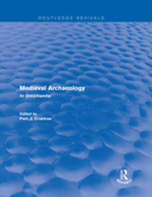 Cover of the book Routledge Revivals: Medieval Archaeology (2001) by M.R.R Ossewaarden