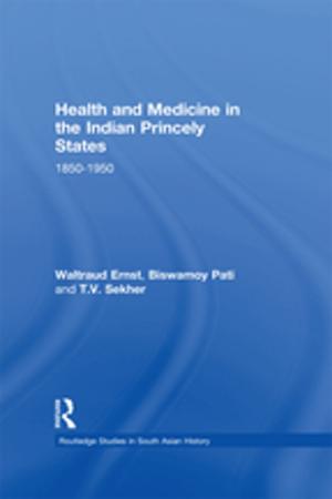 Book cover of Health and Medicine in the Indian Princely States
