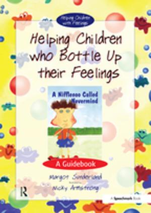 Cover of the book Helping Children Who Bottle Up Their Feelings by Frances Lynch