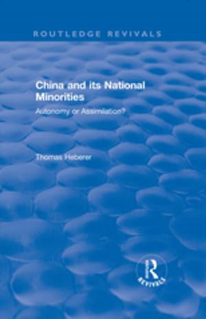 Cover of the book China and Its National Minorities: Autonomy or Assimilation by Tony Bex, Richard J. Watts