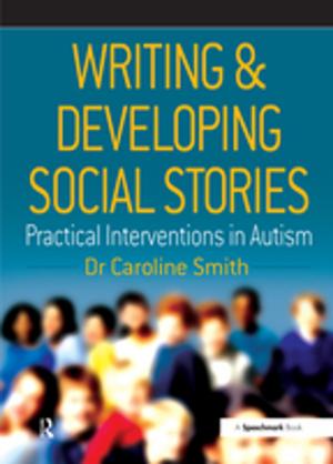 Cover of the book Writing and Developing Social Stories by Almut Koester