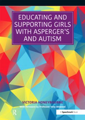 Book cover of Educating and Supporting Girls with Asperger's and Autism