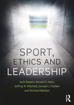 Cover of the book Sport, Ethics and Leadership by J Dianne Garner, Linn Prentis
