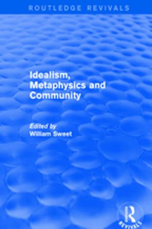 bigCover of the book Idealism, Metaphysics and Community by 
