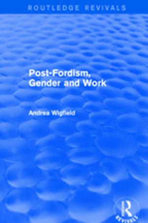 Cover of the book Post-Fordism, Gender and Work by Cynthia Bansak, Nicole B. Simpson, Madeline Zavodny